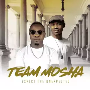 Team Mosha – Expect The Unexpected (Album)
