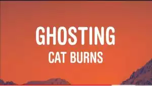 Cat Burns – Ghosting