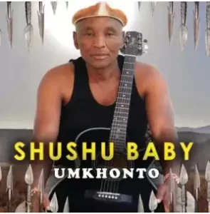 Shushu Baby – Ayankaza Amathambo