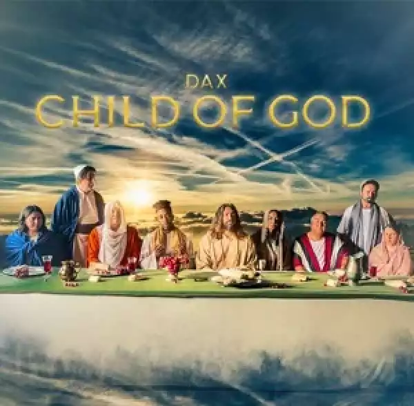 Dax – Child Of God