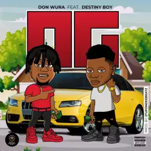 Don Wura – OG ft. Destiny Boy