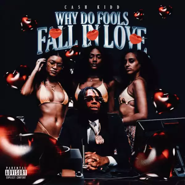 Cash Kidd - Why Do Fools Fall In Love (EP)