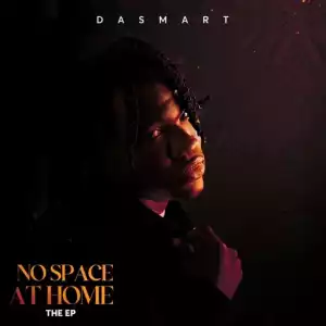 Dasmart – No Space At Home Intro