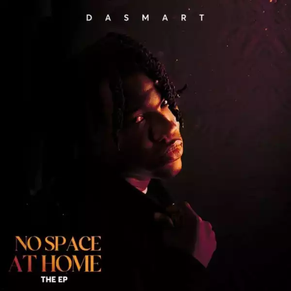 Dasmart – No Space At Home (EP)