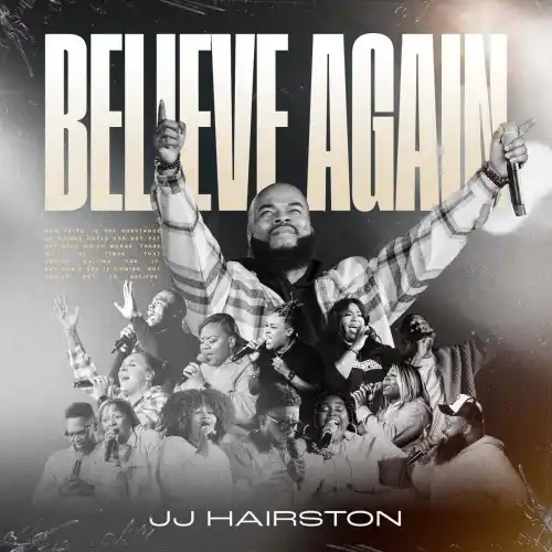 JJ Hair Stone - Believe Again (Album)