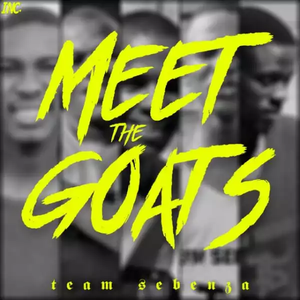Team Sebenza – Meet The Goats (EP)