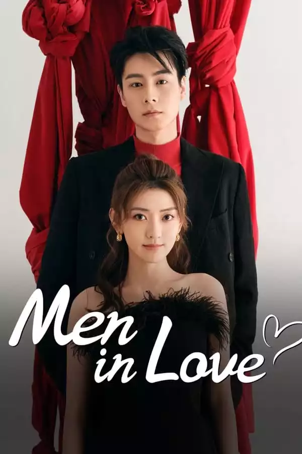 Men in Love (2024) [Chinese] (TV series)