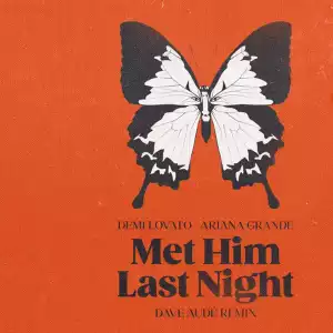 Demi Lovato Ft. Ariana Grande – Met Him Last Night (Dave Audé Remix)