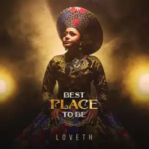 Loveth – Best Place To Be (EP)