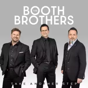 The Booth Brothers - Take Another Step