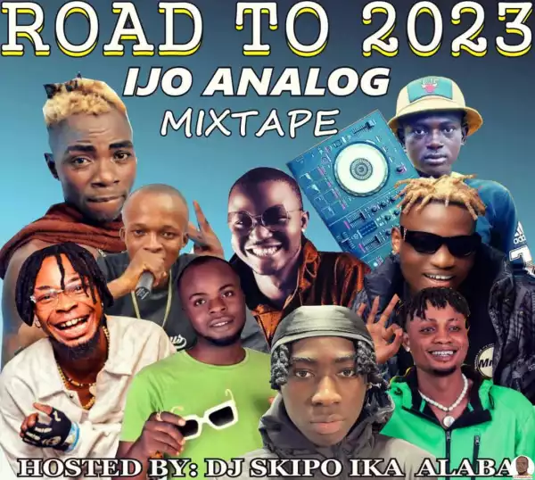 DJ Skipo — Road To 2023 Ijo Analog Mix