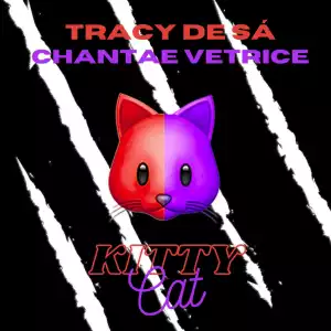 Tracy De Sá Ft. Chantae Vetrice – Kitty Cat