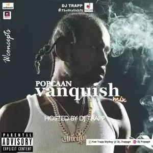 DJ Trapp - Popcaan Vanquish Mix 2023