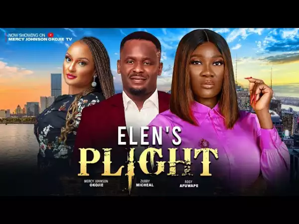 Elens Plight (2024 Nollywood Movie)