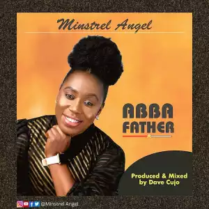 Abba Father – Minstrel Angel
