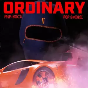 PNB Rock Ft. Pop Smoke - Ordinary