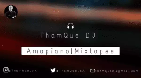 ThamQue DJ – Amapiano Mix 03 December 2020 ft ShaSha, Kabza de Small