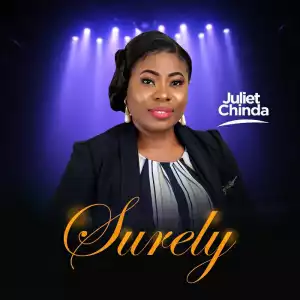 Juliet Chinda – Surely