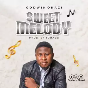 Godwin Onazi – Sweet Melody