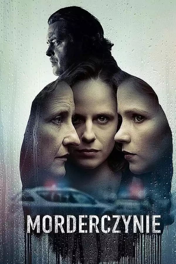 Murderesses (Morderczynie) (2023) (Polish TV Series)
