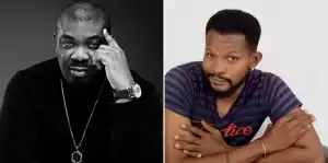You Don Lose All Respect I Get for You - Uche Maduagwu Slams Don Jazzy For Gushing On Yul And Judy