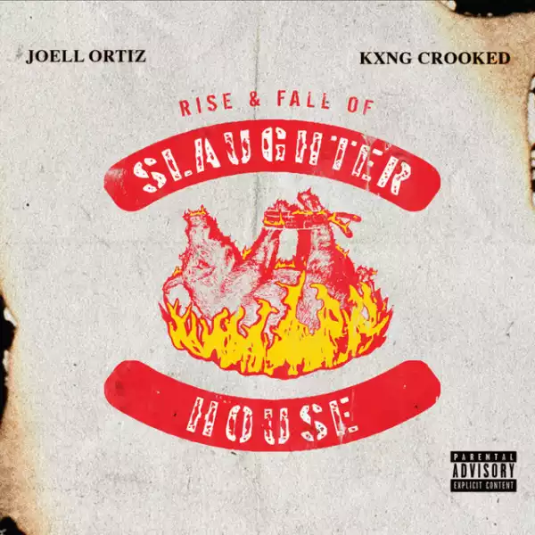 KXNG Crooked & Joell Ortiz - Rise & Fall Of Slaughterhouse (Album)