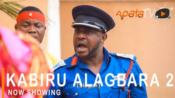 Kabiru Alagbara Part 2 (2021 Yoruba Movie)