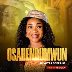 Altar of Praise – Osahenrumwun