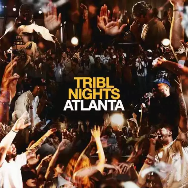 Tribl & Maverick City - Tribl Nights Atlanta (Album)