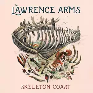 The Lawrence Arms - Skeleton Coast (Album)