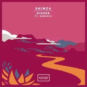 Shimza – Higher Ft. Nobuhle (EP)