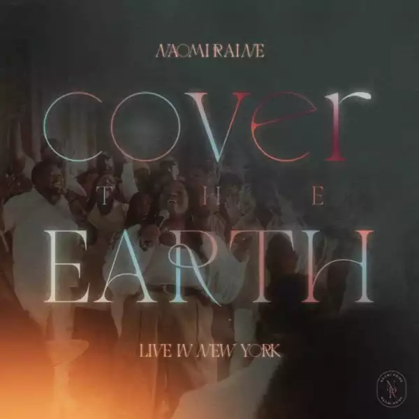 Naomi Raine – Cover The Earth