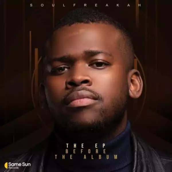 Soulfreakah – The EP Before The Album (EP)