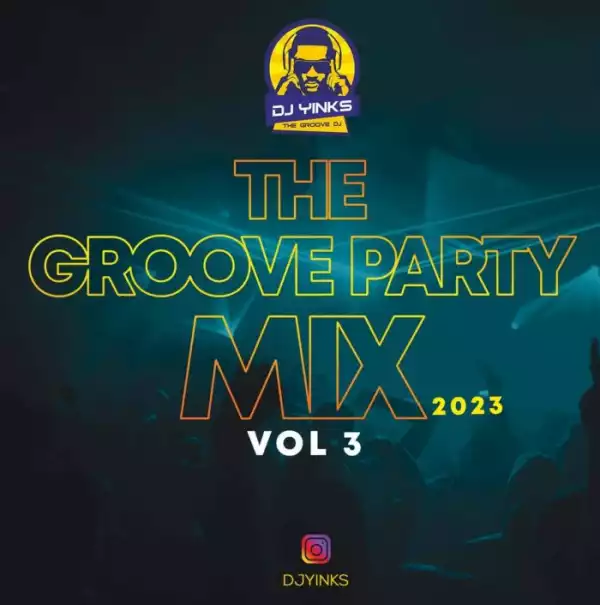 DJ Yinks – The Groove Party Mix 2023
