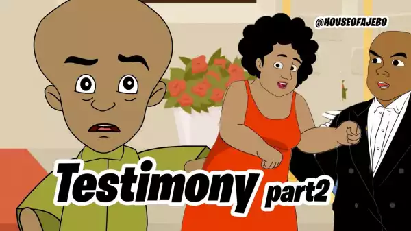 House Of Ajebo – Testimony Part 2 (Comedy Video)