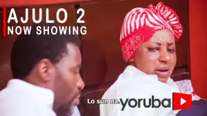 Ajulo Part 2 (2021 Yoruba Movie)