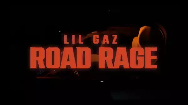 LIL GAZ – Road Rage (Video)