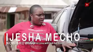 Ijesha Mecho (2022 Yoruba Movie)