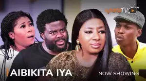 Aibikita Iya (2023 Yoruba Movie)