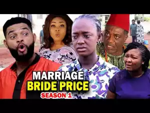 Marriage Bride Price (2021 Nollywood Movie)
