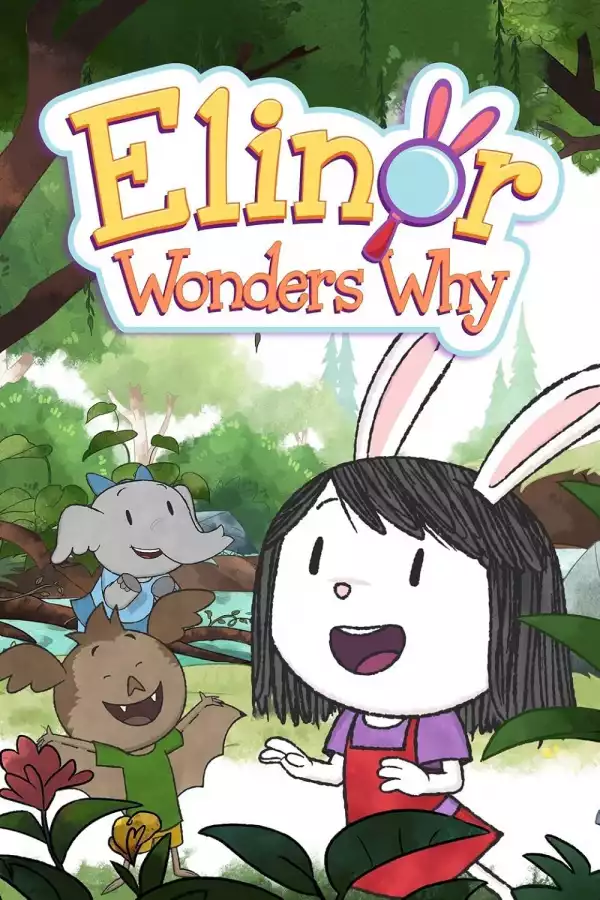 Elinor Wonders Why S01 E07-08