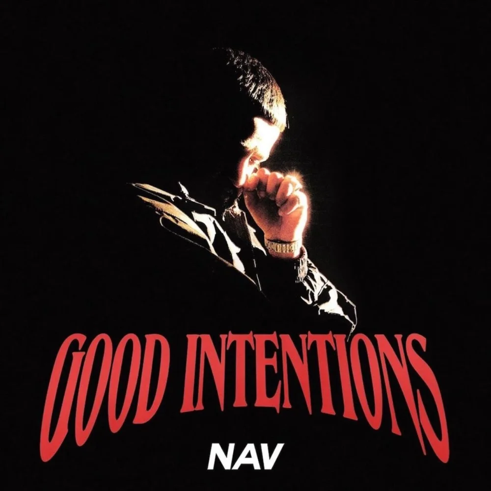 NAV - Good Intetions (ALBUM)