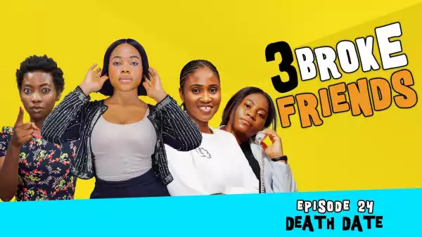 Yawa Skits - 3 Broke Friends [Episode 24] (Comedy Video)