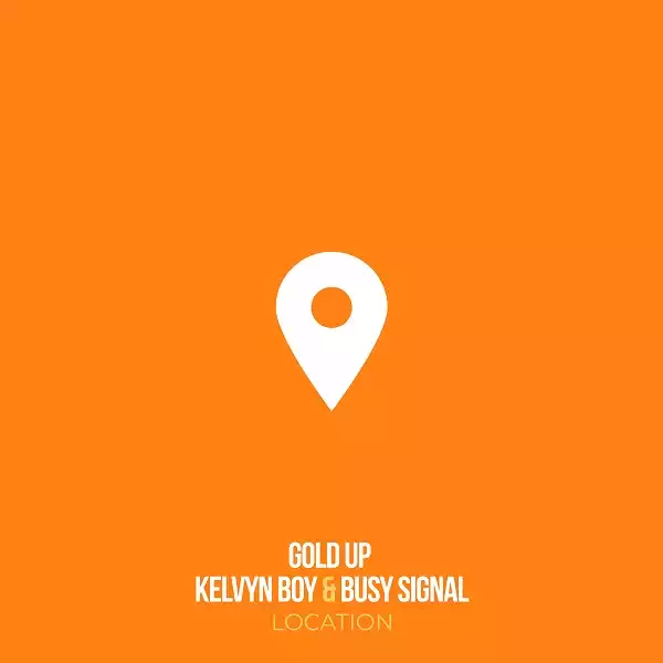Kelvyn Boy – Location ft. Busy Signal