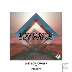 Lost Boy Journey Ft. Jennifer – I Won’t Let You Go
