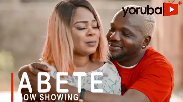 Abete (2021 Yoruba Movie)
