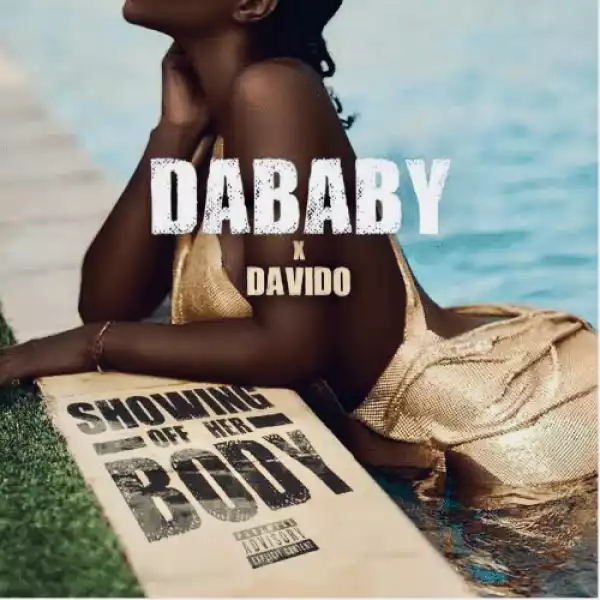 DaBaby & Davido – Showing Off Her Body (Instrumental)