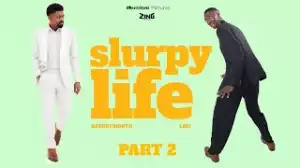 Basketmouth & Layi Wasabi – Slurpy Life Episode 2 (Comedy Video)