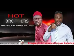 Hot Brothers (Old Nollywood Movie)