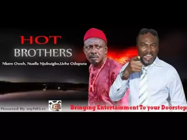 Hot Brothers (Old Nollywood Movie)